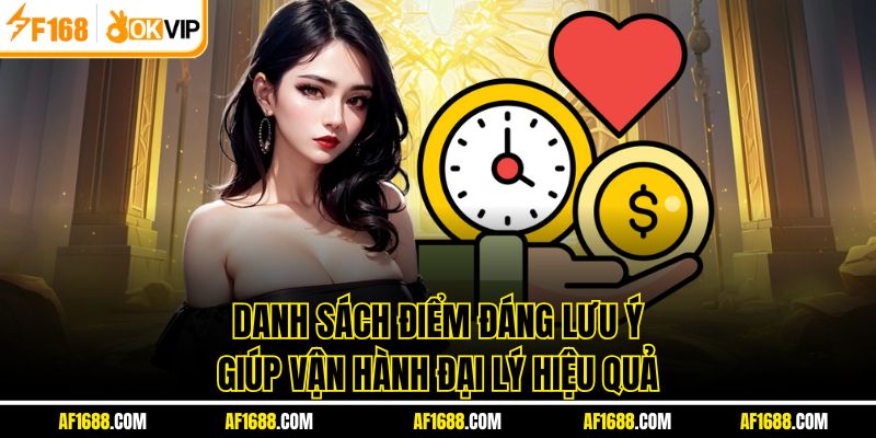 Danh sách điểm đáng lưu ý giúp vận hành đại lý hiệu quả