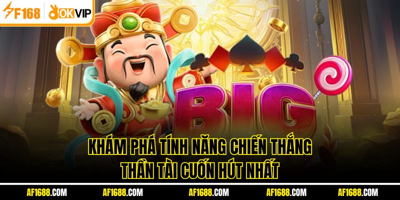 Khám phá tính năng chiến thắng thần tài cuốn hút nhất