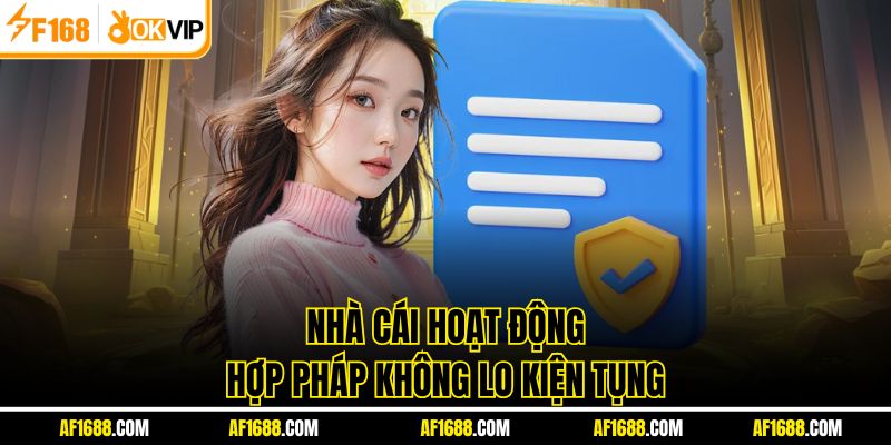 Nhà cái hoạt động hợp pháp không lo kiện tụng 